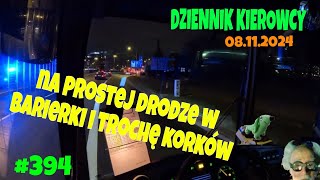 08112024 DZIENNIK KIEROWCY NAPROSTEJ DRODZE W BARIERKI I TROCHĘ KORKÓW CZYLI DZIEŃ NA LINII 8 [upl. by Alludba]