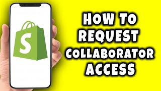 How To Request Collaborator Access in Shopify 2024 [upl. by Whitcomb]