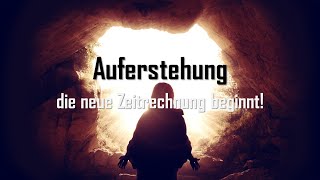 Auferstehung Die neue Zeitrechnung beginnt [upl. by Noryb]