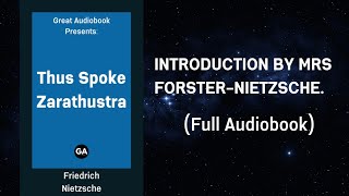 Thus Spoke Zarathustra by Friedrich Nietzsche  Introduction by Mrs ForsterNietzche  Audiobook 🎧 [upl. by Rebel]