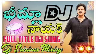 Bheemla Nayak Title Dj Song2021 My Style Full Hard Road Show Mix By Dj Srinivas official Mixing [upl. by Avril]