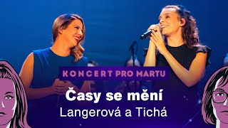 Koncert pro Martu Časy se mění Aneta Langerová a Kateřina Marie Tichá [upl. by Ahsimat690]