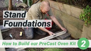 How to Build our PreCast Oven Kit  2 Stand Foundations [upl. by Mariann]