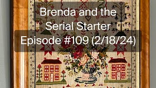 Brenda and The Serial Starter  Episode 109 21824 [upl. by Mya]