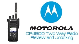 Motorola DP4800e unboxing and review [upl. by Chretien]