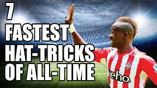 7 Fastest HatTricks In Football History [upl. by Oirevas]