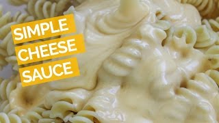 Easy Cheese Sauce Recipe [upl. by Yekcim]