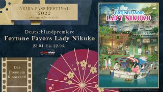 Fortune Favors Lady Nikuko  Deutschlandpremiere beim AKIBA PASS FESTIVAL 2022 [upl. by Pomfrey]