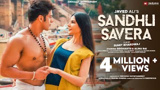 Sandhli Savera  Javed Ali Official Video  Siddharth amp Alina  New Hindi Song 2022 [upl. by Rothstein]