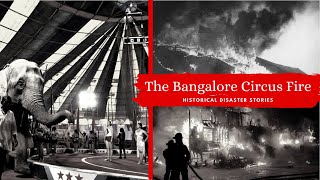 The Bangalore Circus Fire  Historical Disaster stories [upl. by Drofhsa]