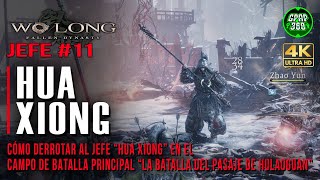 Wo Long Fallen Dynasty  Jefe Hua Xiong Jefe 11 consejos para matarle fácilmente [upl. by Rotciv]