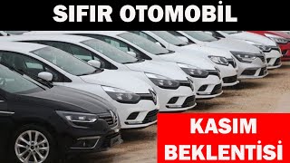 SIFIR OTOMOBİL KASIM 2024 BEKLENTİSİ [upl. by Hasheem]