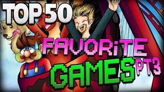 Top 50 Favorite Games Part 3 [upl. by Pownall507]