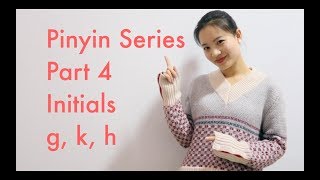 Instant Mandarin  Pinyin Series  g k h [upl. by Abehshtab]