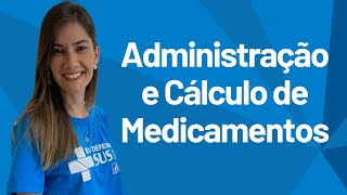 ADMINISTRAÇÃO E CÁLCULO DE MEDICAMENTOS CAPÍTULO 15 DO TRATADO DE ENFERMAGEM [upl. by Atinet523]