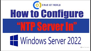 how to configure ntp server on windows server 2022  OMAR ICT World [upl. by Litta]