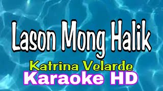 Lason Mong Halik  Katrina Velardekaraoke HD [upl. by Attenwad]