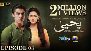 Yahya Episode 03  Eng Sub  Madiha Imam  Khushhal Khan  8th November 2024  HAR PAL GEO [upl. by Asaph]