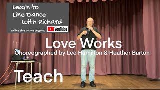 IMPROVER LINE DANCE LESSON 25  Love Works  Part 1  Full Teach [upl. by Yllime]