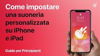 Come impostare una suoneria personalizzata su iPhone e iPad  Guide Per Principianti iSpazio 11 [upl. by Evets]