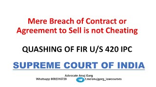 Mere Breach of Contract or Agreement to Sell is not cheating I Supreme Court Landmark Judgments I [upl. by Tarttan824]