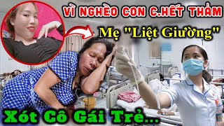 Cú Sốc  Vì Nghèo Con Bệnh Chêt Giờ Mẹ Nằm quotLiệt Giườngquot Không Tiền Đi Viện [upl. by Maxantia622]