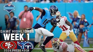 San Francisco 49ers vs Tennessee Titans  2024 Preseason Week 1 Game Highlights [upl. by Mimi]