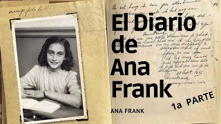 El Diario de Ana Frank Primera Parte [upl. by Childs]