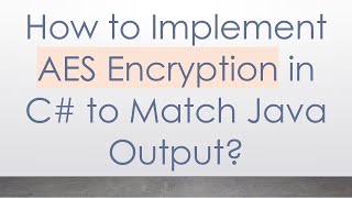 How to Implement AES Encryption in C to Match Java Output [upl. by Ibur]