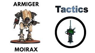 Armiger Moirax Rules Review  Tactics  Imperial Knights Codex Strategy Guide [upl. by Oinimreh]