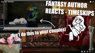 Fantasy Author Reacts  Trope Talk Timeskips by Overly Sarcastic Productions [upl. by Rasia395]