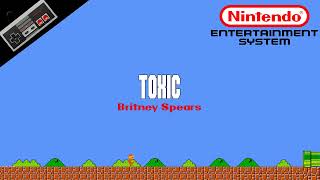 Britney Spears — Toxic 8Bit Cover  NES Soundfont Remix  Meme Songs [upl. by Sirad]