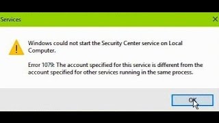 Windows Could Not Start The Security Center Service On Local Computer Error 1079 [upl. by Yregerg32]