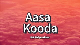 Aasa Kooda Lyric Video  Sai Abhyankkar Sai Smriti  RS Lyrics [upl. by Kcirreg522]