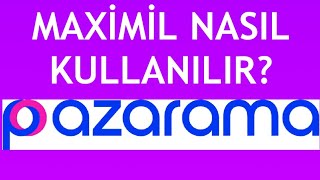 Pazarama Maximil Nasıl Kullanılır [upl. by Furey471]