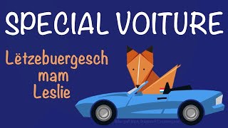 Spécial Voiture 04 A1  FR  AUDIO ONLY  Lëtzebuergesch mam Leslie [upl. by Holbrooke]