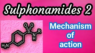 Sulphonamides  Part 2  Mechanism of action [upl. by Notlok335]