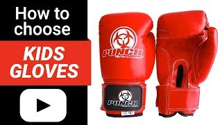 How to choose Kids Boxing Gloves  Punch® Equipment Review [upl. by Nissensohn]