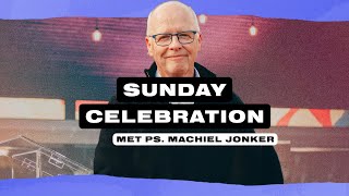 Sunday Celebration  Ps Machiel Jonker  GODcentre Voorschoten [upl. by Leuqer262]