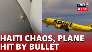 Haiti Firefight LIVE  Haiti Shuts Airport After Spirit Airlines Jet Hit By Gunfire  N18G [upl. by Ayotac749]