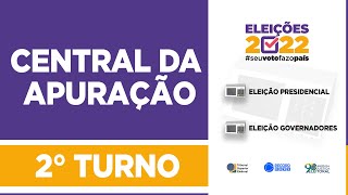 Central da Apuração  2º TURNO  Eleições 2022  TEMPO REAL [upl. by Nyraa550]