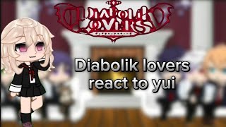 Diabolik lovers react to Yui [upl. by Pazit326]