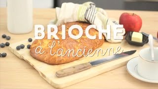 Brioche à lancienne  CuisineAZ [upl. by Jar]