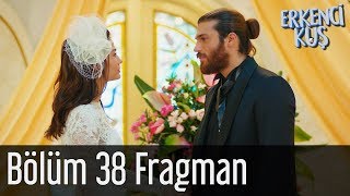 Erkenci Kuş 38 Bölüm Fragman [upl. by Adnanref108]