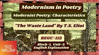 Modernist PoetryTS EliotThe Wasteland20th Century British LiteratureBEGC112 [upl. by Cyndie]