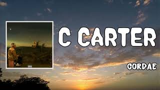 C Carter Lyrics  Cordae [upl. by Fiske]