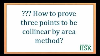 how to prove three points collinear by area method [upl. by Snowman635]