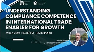 WEBINAR Understanding Compliance Competence in International Trade Enabler for Growth [upl. by Otreblaug]