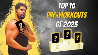 TOP 10 PREWORKOUTS OF 2023 [upl. by Rosane]