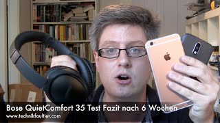 Bose QuietComfort 35 Test Fazit nach 6 Wochen [upl. by Hokanson505]